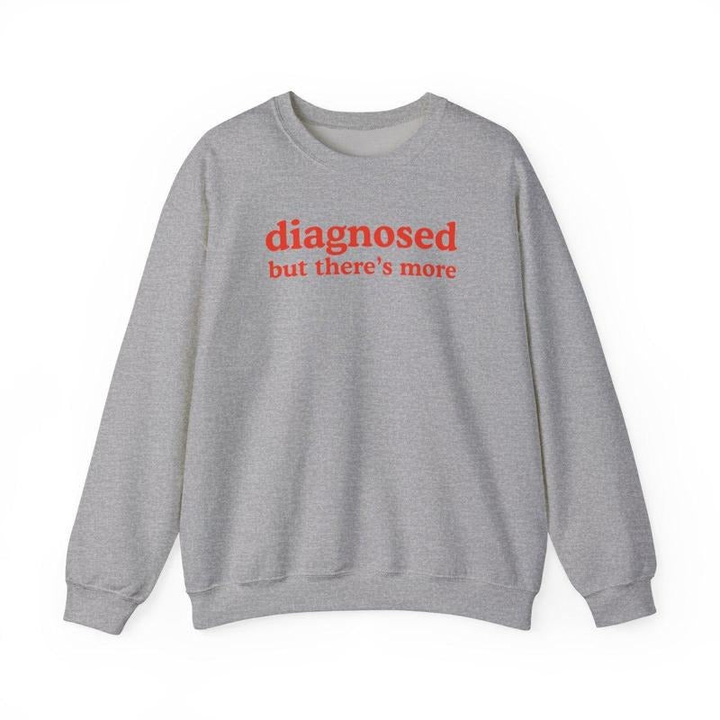 Comfort Colors Diagnosed But There's More Mental Health Sweatshirt for Women Pullover Funny Crewneck Fashion Tik Tok Wear - Womenswear