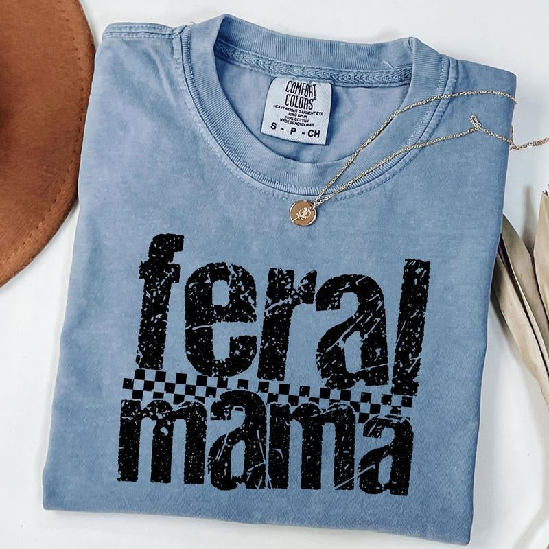 Comfort Colors Feral Mama Tee, Funny Mama T-Shirt, Sassy Sarcastic Mom Shirt
