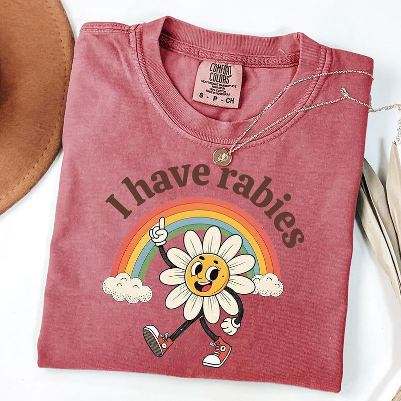 Comfort Colors I Have Rabies Shirt, Funny Humor Shirt, Sarcastic Shirt, Meme T-Shirt, Weird Humor T-Shirt, Funny Gift for Friend