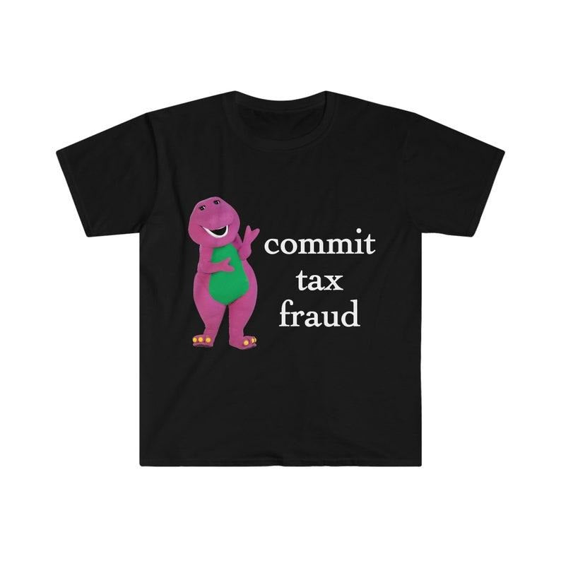 Commit Tax Fraud Shirt, Meme Shirt, funny shirt, meme sweatshirt, shirts for moms, shirts for teachers  T-shirt, sweater and Hoodie