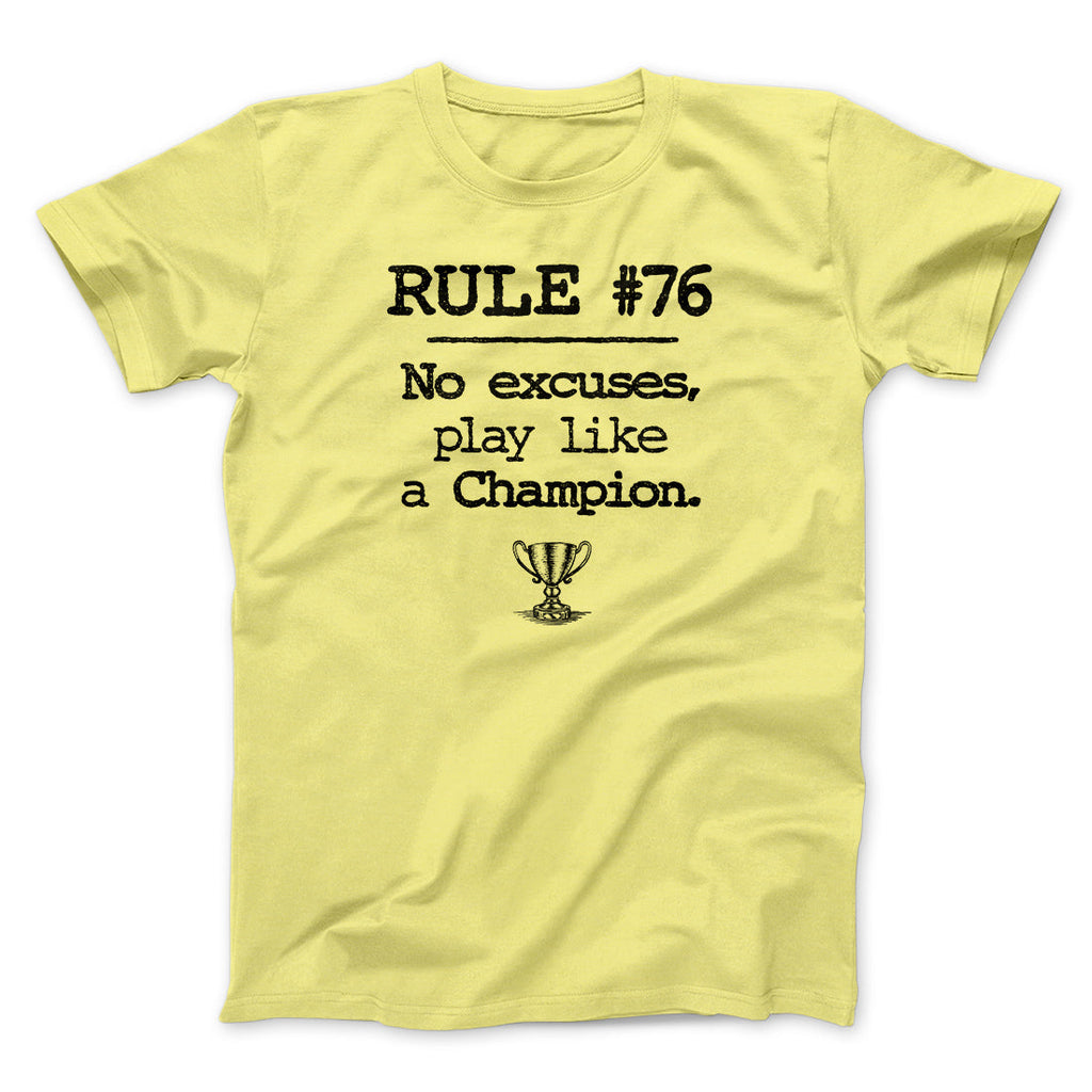 Rule 76 - No Excuses Funny Movie Men/Unisex T-Shirt