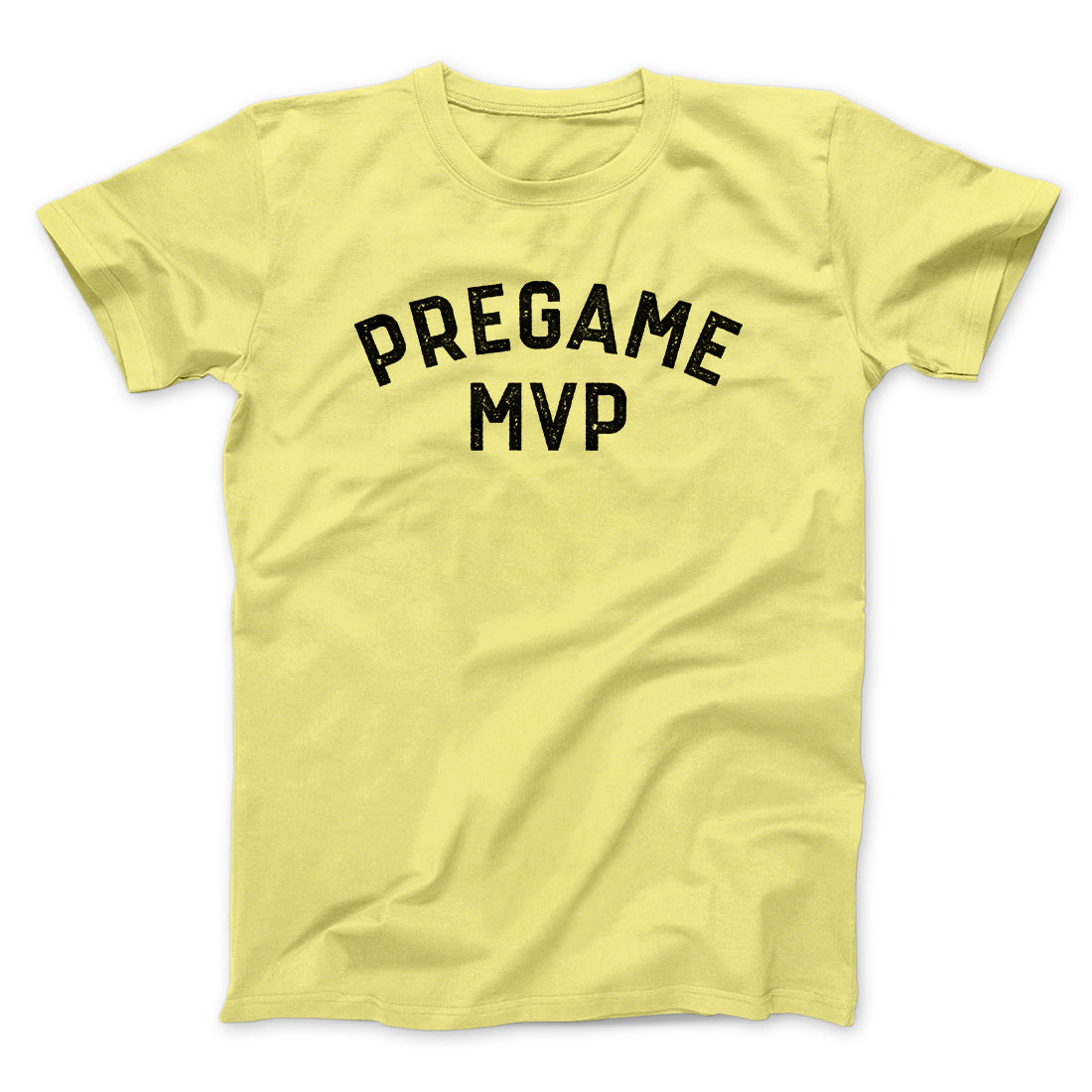 Pregame MVP Funny Men/Unisex T-Shirt