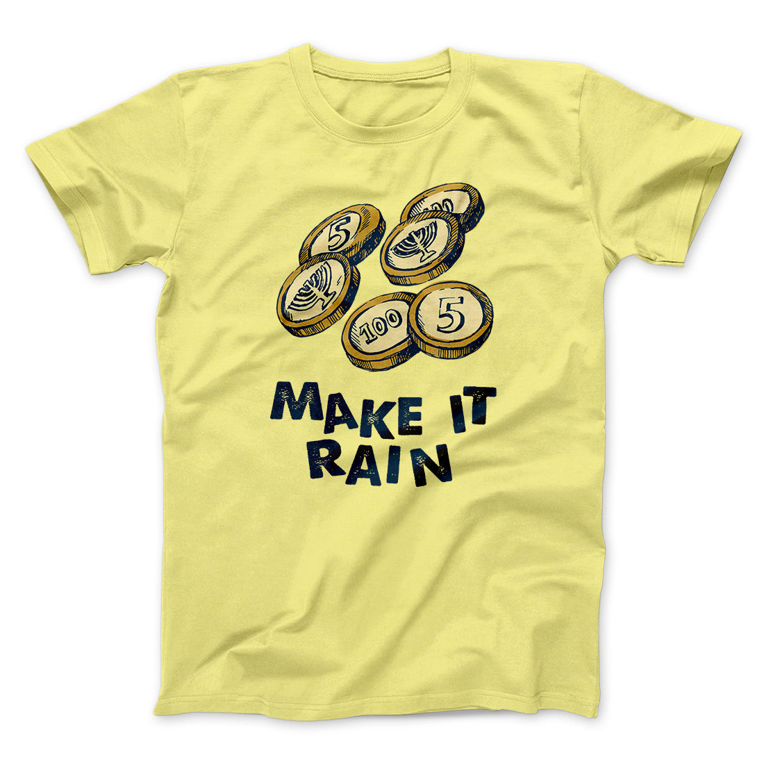 Make it Rain Gelt Funny Hanukkah Men/Unisex T-Shirt