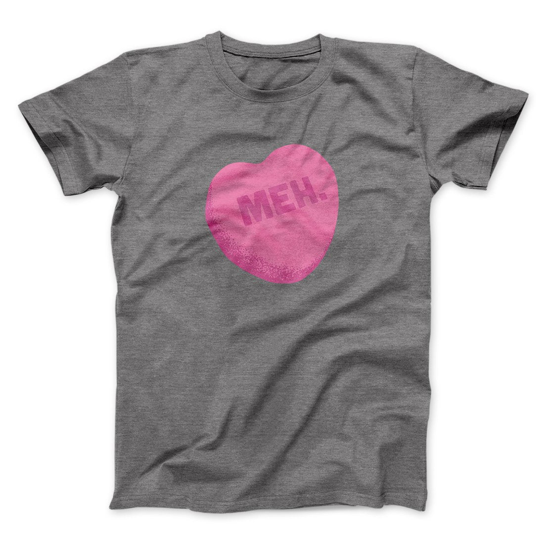 Meh. Candy Heart Funny Men/Unisex T-Shirt
