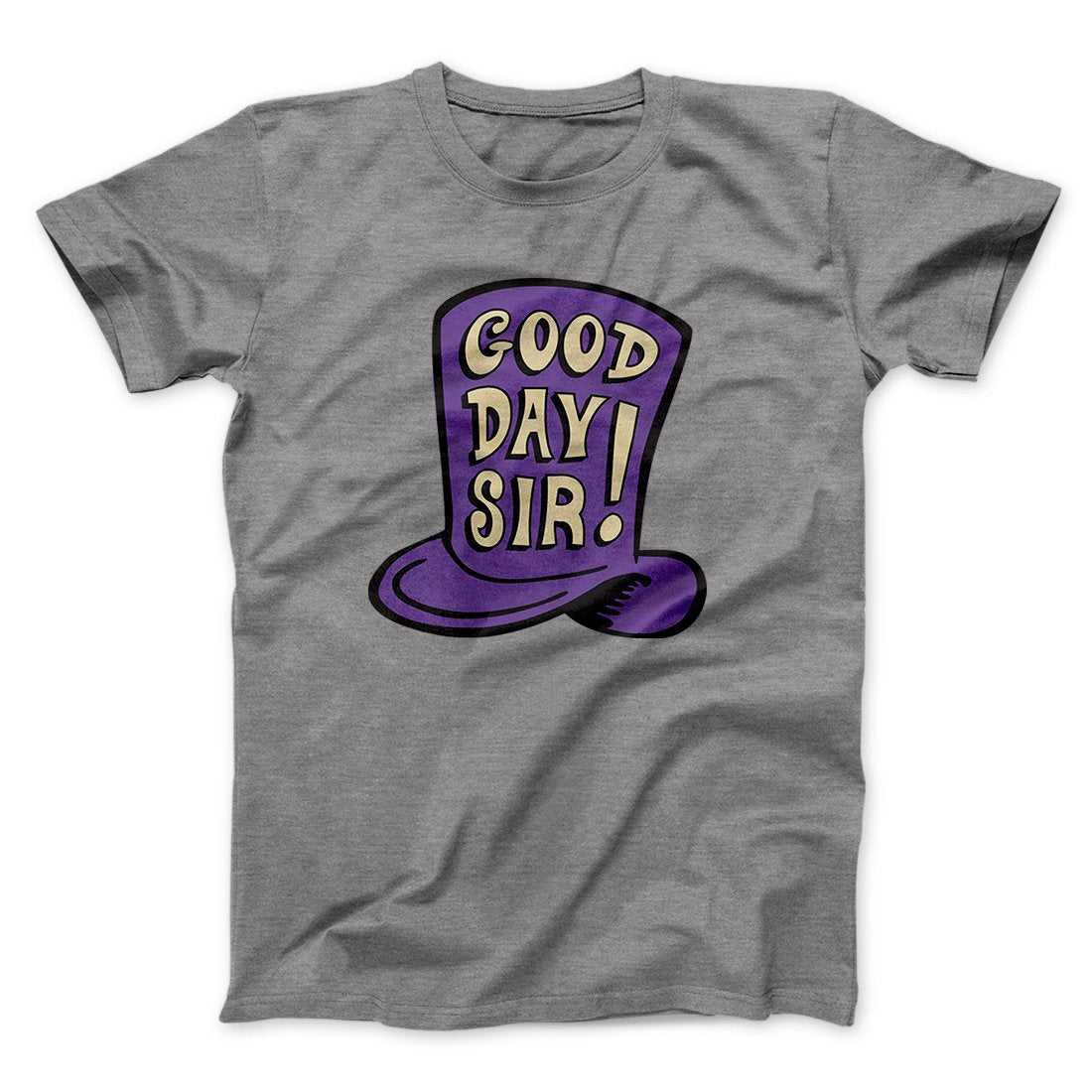 Good Day Sir! Funny Movie Men/Unisex T-Shirt