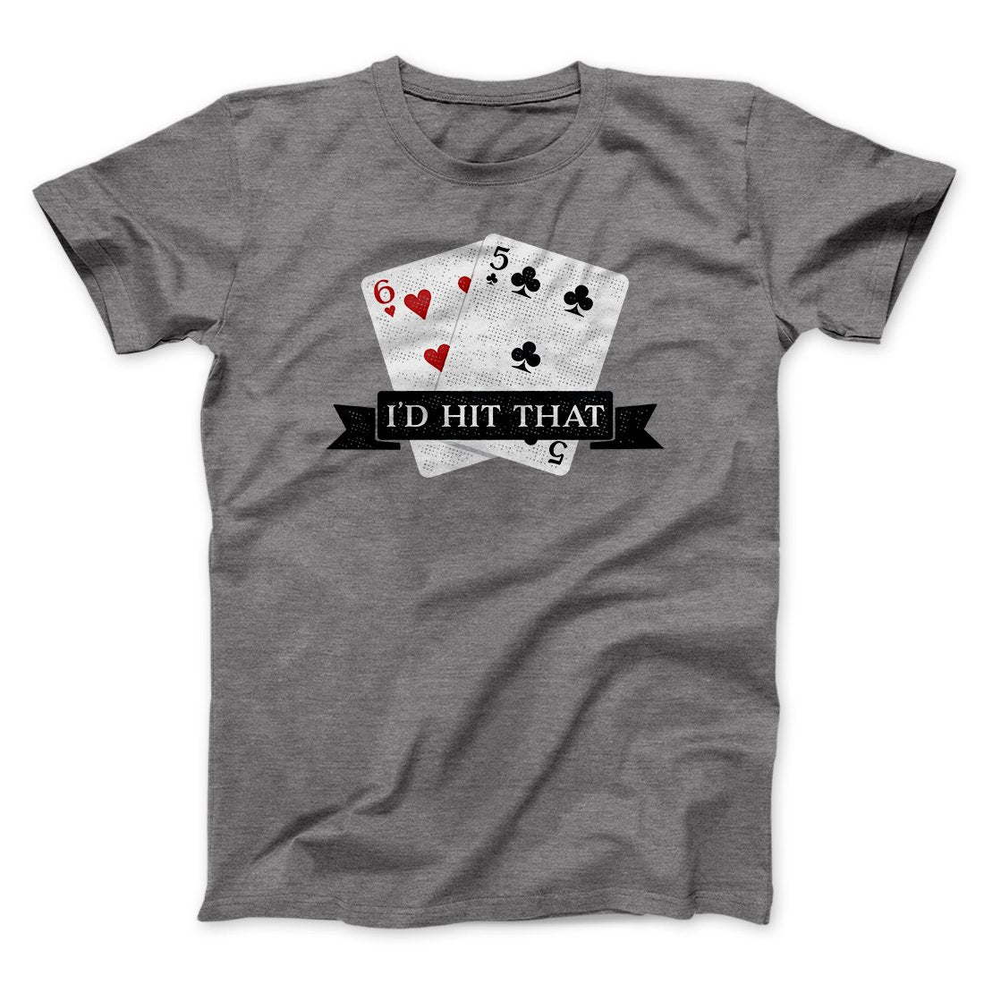 I'd Hit That Funny Men/Unisex T-Shirt