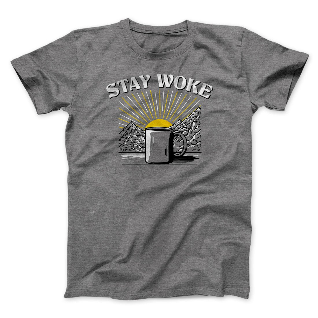 Stay Woke Coffee Funny Men/Unisex T-Shirt