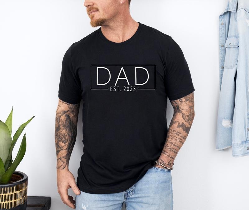 Dad Est. 2025 Shirt, Expect Baby 2025, Father 2025 New Dad 2025 T-Shirt