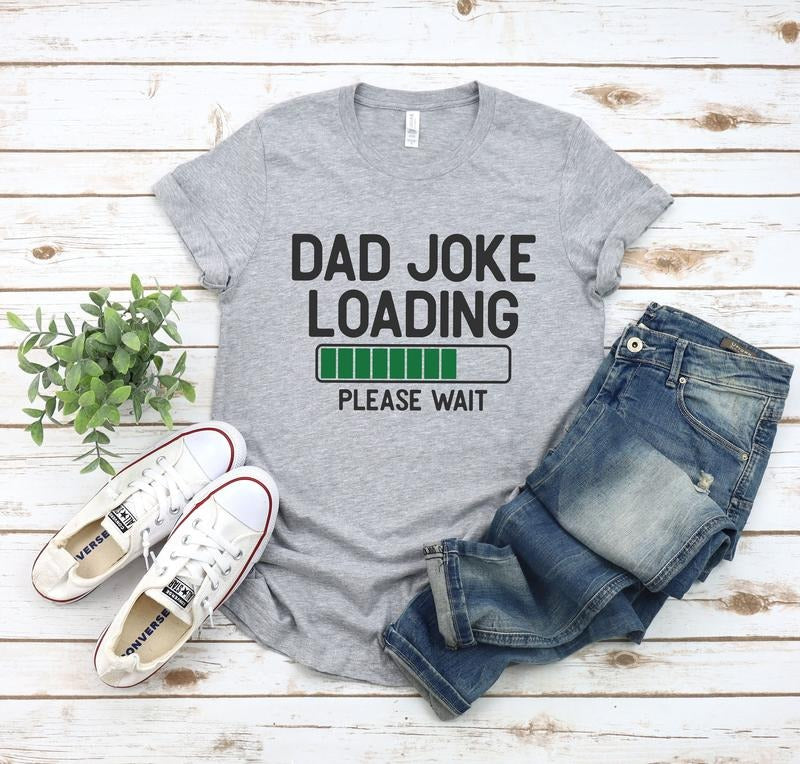 Dad Joke Loading Shirtnew Dad Shirtdad Shirtdaddy Shirtfather's Day Shirtbest Dad Shirtgift For Dadfunny Dad Shirtdad Joking Shirt TK43GN