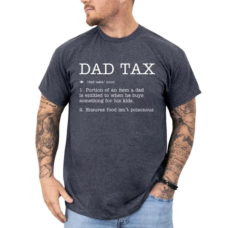 Dad Tax Graphic Tee, Funny Dad Definition Shirt, Funny Daddy Unhinged Tee, Daddy Shirt, Gifts For Dad