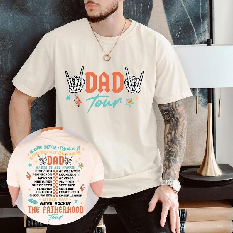 Dad Tour Front And Back Shirt, Some Days I Rock It Tee, Gift For Dad, Fatherhood Tee, Father's Day Shirt, Gift For Daddy, Gift For Husband  T-shirt, sweater and Hoodie