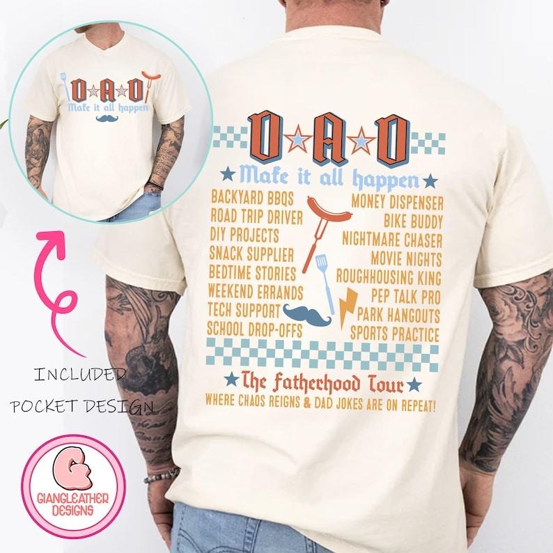 Dada Shirt,the fatherhood tour Shirt,dad Shirt,dad Shirt,best dad ever Shirt,some days I rock it Shirt,Dad Shirt,make it all happen  T-shirt, sweater and Hoodie 2 sides