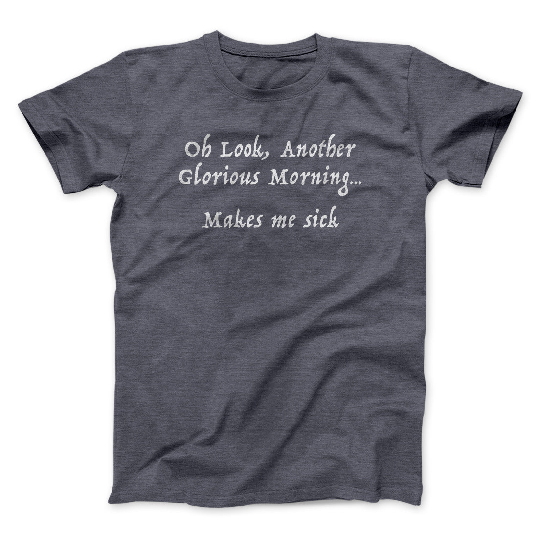 Another Glorious Morning Funny Movie Men/Unisex T-Shirt