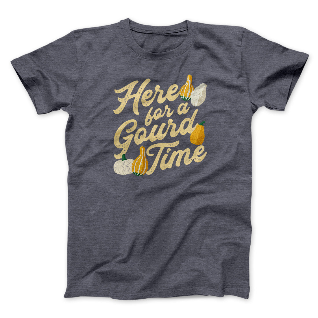 Here For A Gourd Time Funny Thanksgiving Men/Unisex T-Shirt
