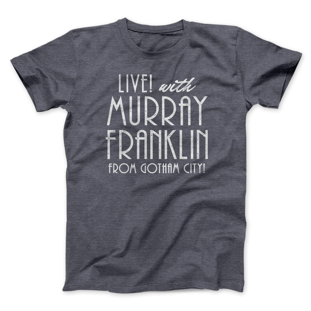 Murray Franklin Show Funny Movie Men/Unisex T-Shirt
