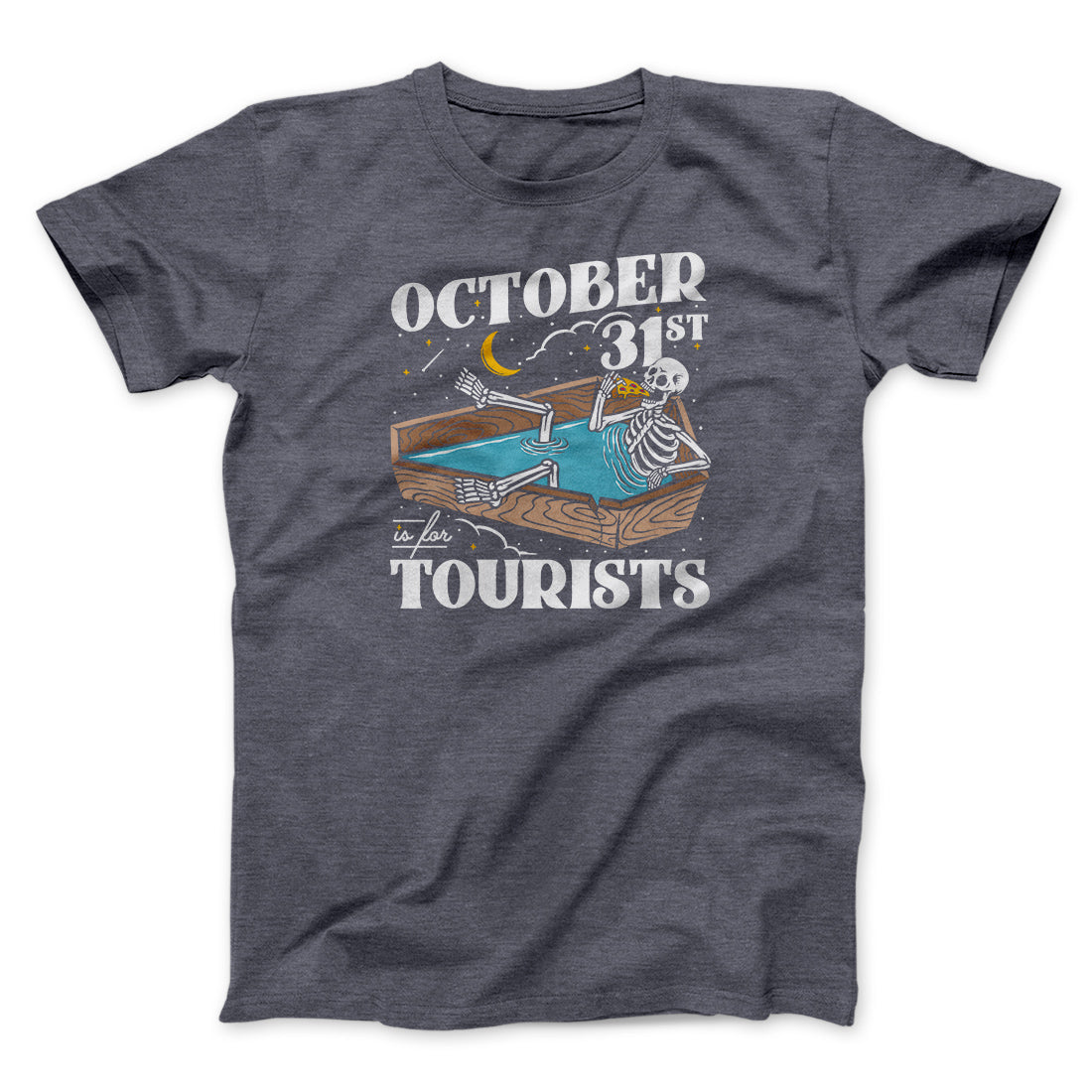 October 31st Is For Tourists Men/Unisex T-Shirt