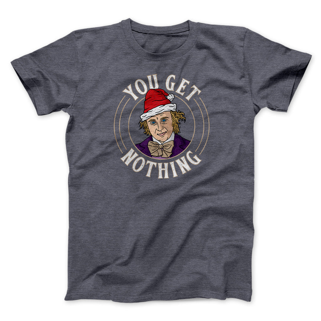 You Get Nothing Funny Movie Men/Unisex T-Shirt