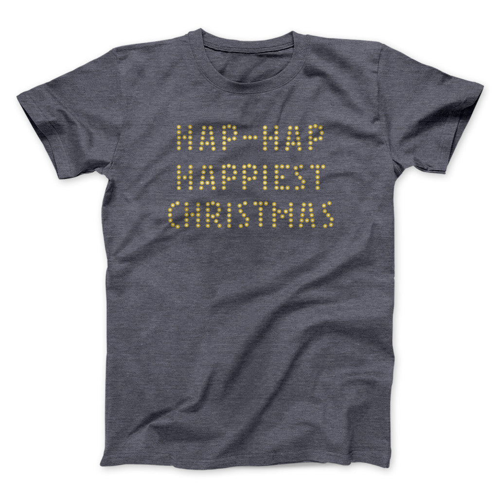 Hap-Hap Happiest Christmas Funny Movie Men/Unisex T-Shirt