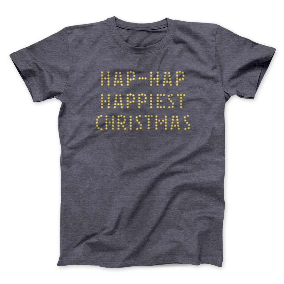 Hap-Hap Happiest Christmas Funny Movie Men/Unisex T-Shirt