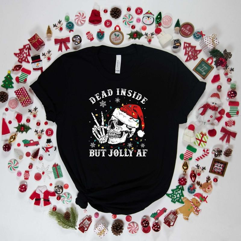 Dead Inside But Jolly AF Shirt, Dead Inside Skeleton, Funny Christmas Shirt, Funny Christmas Shirt, Christmas Skeleton Shirt Classic Cotton