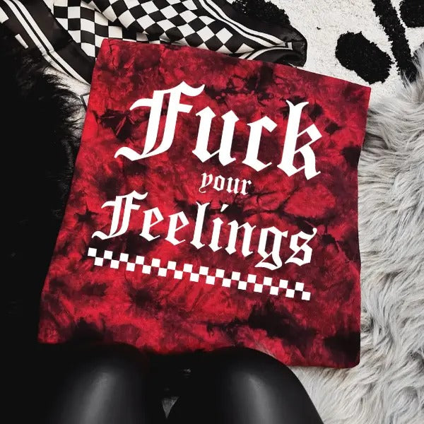 ' F*ck Your Feelings' Red & Black Tie Dye Crewneck Sweatshirt, T Shirt, or Hoodie Pullover , Alt, Grunge, Goth, Streetwear, Sarcastic Vintage Graphic