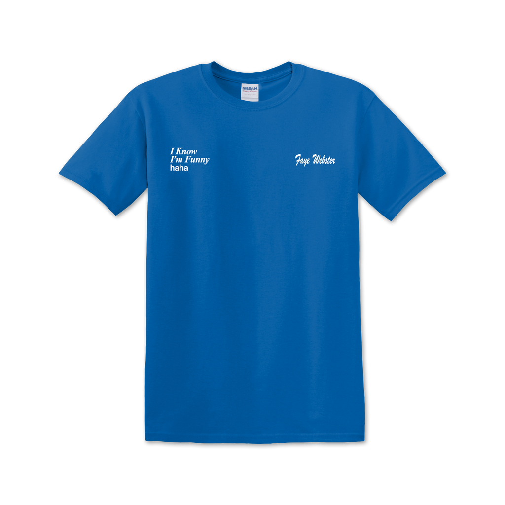 I Know I'm Funny haha ROYAL BLUE T-shirt