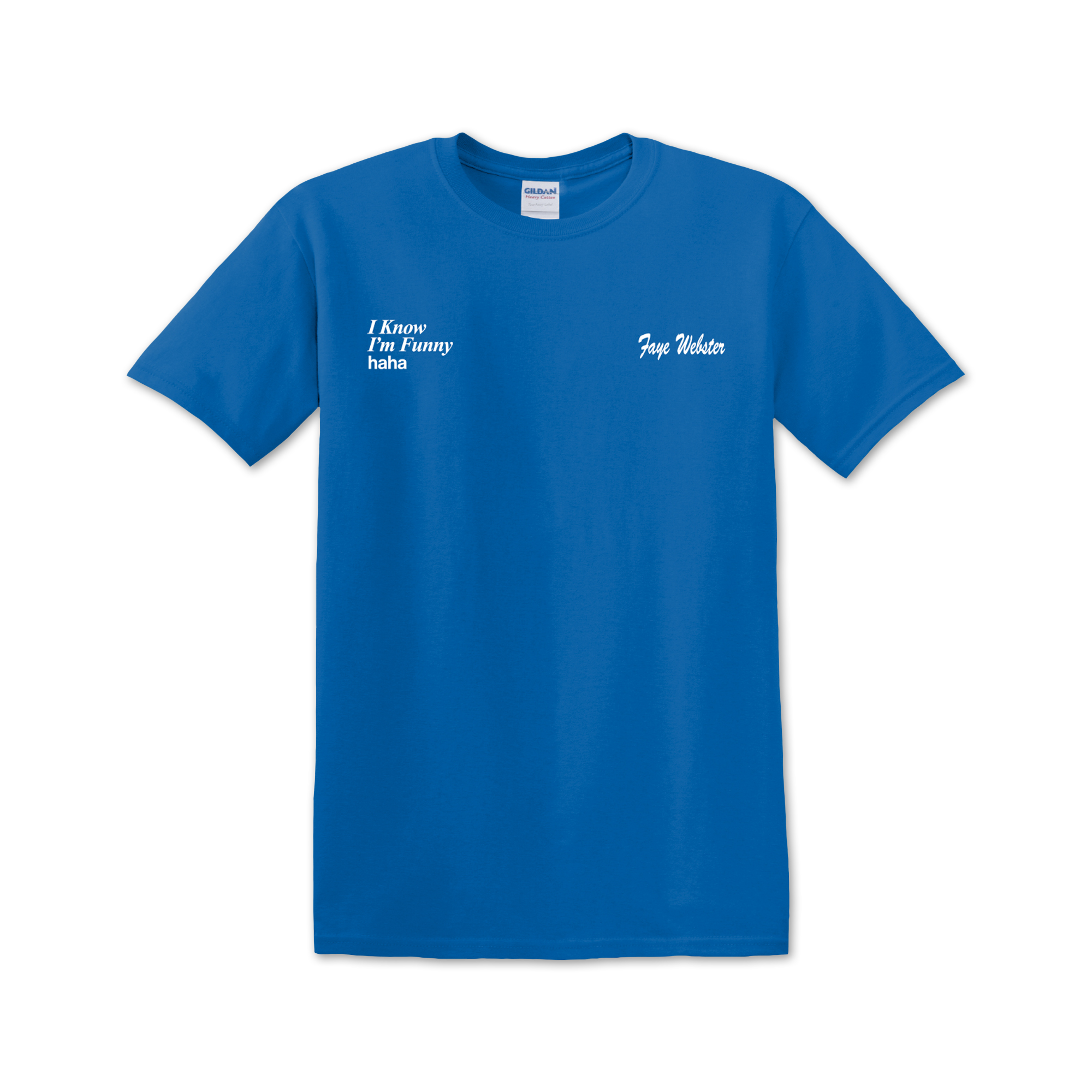 I Know I'm Funny haha ROYAL BLUE T-shirt