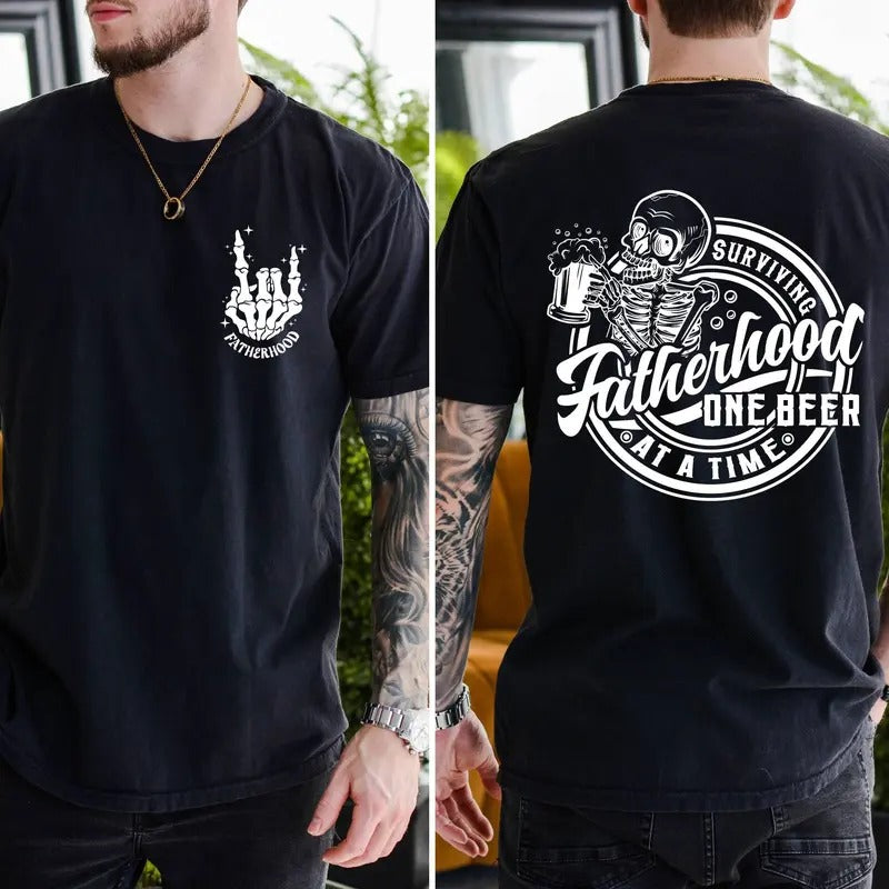 Fatherhood Front And Back Shirt Funnyfathers Day Gift Surviving Fatherhood One Beer At A Time Sarcastic Fatherh Ood Shirt