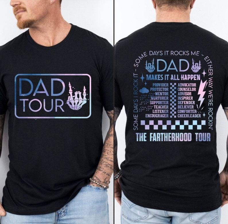 Fatherhood Tour Shirt, Father's Day Shirt, Dad Shirt, Best Dad Ever Shirt, Dad Life Shirt, Dad Shirt Shirt, Father's Day Gift, For Men, Dad Quotes Hoodie, T-shirt and sweater 2 sides, Gifts for dad, grandpa