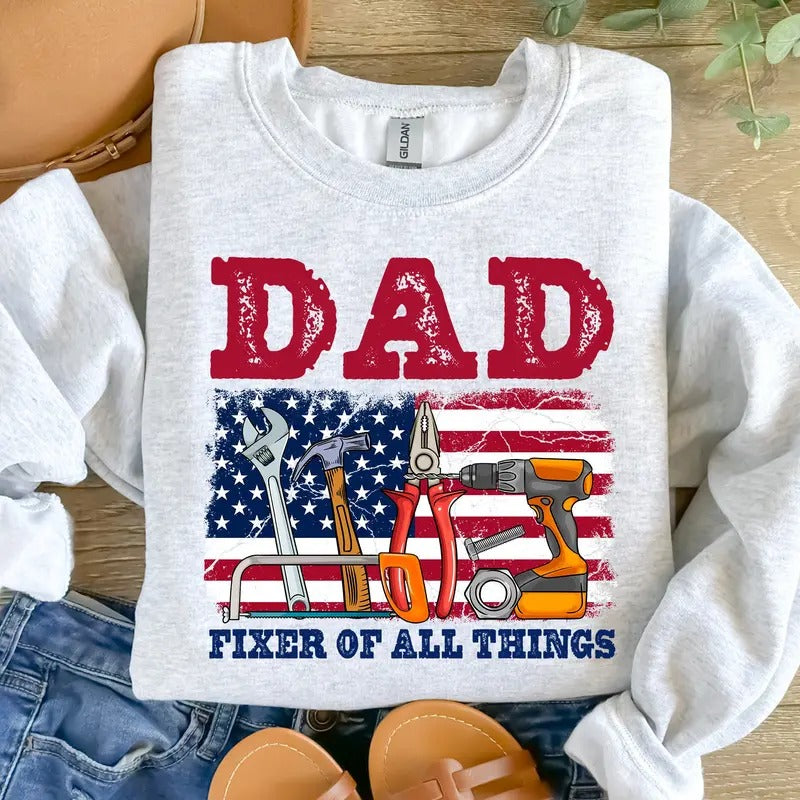 Fixer Of All Things Dad Png Father's Day Png Dad Png American Dad Pnghandyman Tools Png Dad Shirt Design Father's Day Gift For Men  T-shirt, sweater and Hoodiestyle{n002}2