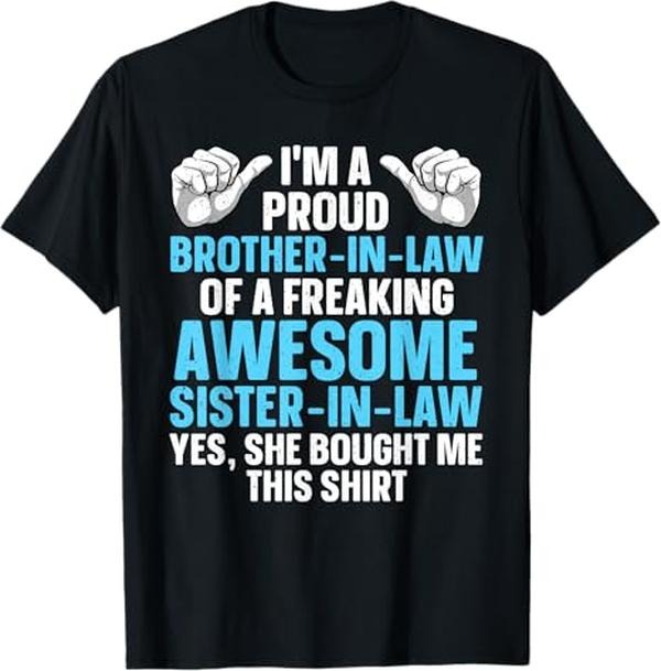 Funny Brother in Law Shirts, Gift For Brother, Brother In Law Art For Men Boys From Sister Brother In Law T-Shirt - Menswear Top