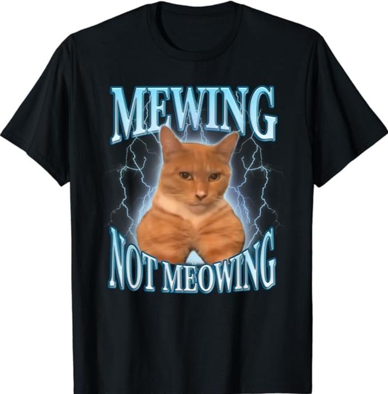 Funny Cat Meme Mewing LooksMax Meowing cat T-Shirt  Top Womenswear Tshirt Streetwear