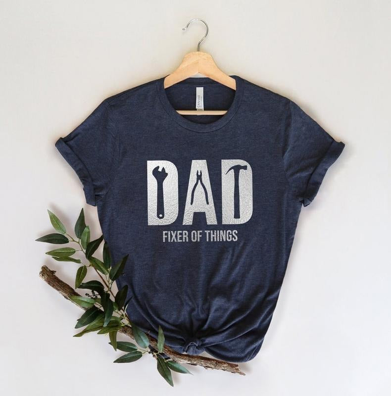 Funny Dad birthday Shirt,Fixer of Things Shirt,New Dad Shirt,Dad Shirt,Daddy Shirt,Father's Day Shirt,Best Dad shirt,Gift for Dad,Mr Fix It  T-shirt, sweater and Hoodie