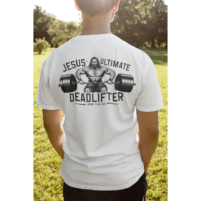 Funny Jesus Shirt For Men, Jesus The Ultimate Deadlifter, Funny Gym Gift For Fitness Lover, Christian Men Tee, Weightlifting Training Top