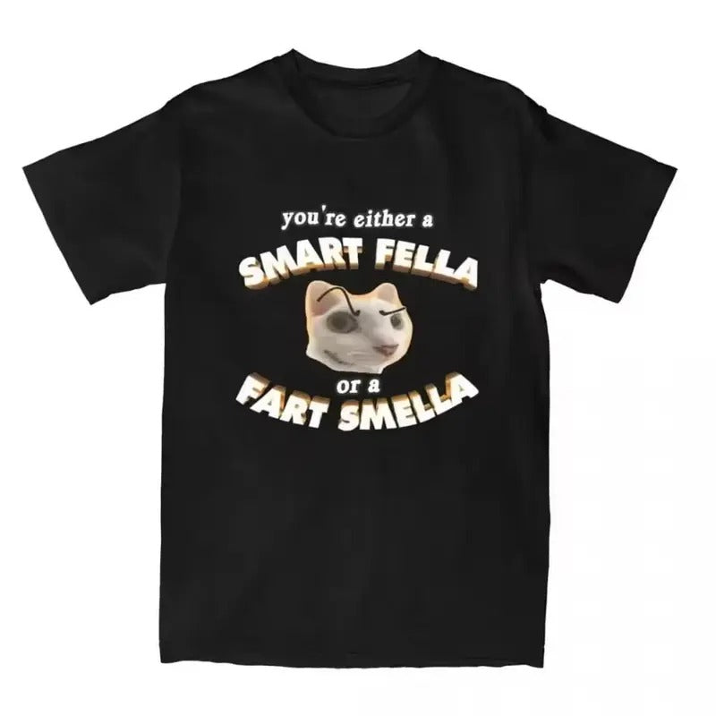 Funny Meme T Shirts You're A Smart Fella Or A Fart Smella Vintage Graphic Tee Shirt Novelty 100% Cotton T-shirt Clothing Summer Crew Neck Menswear