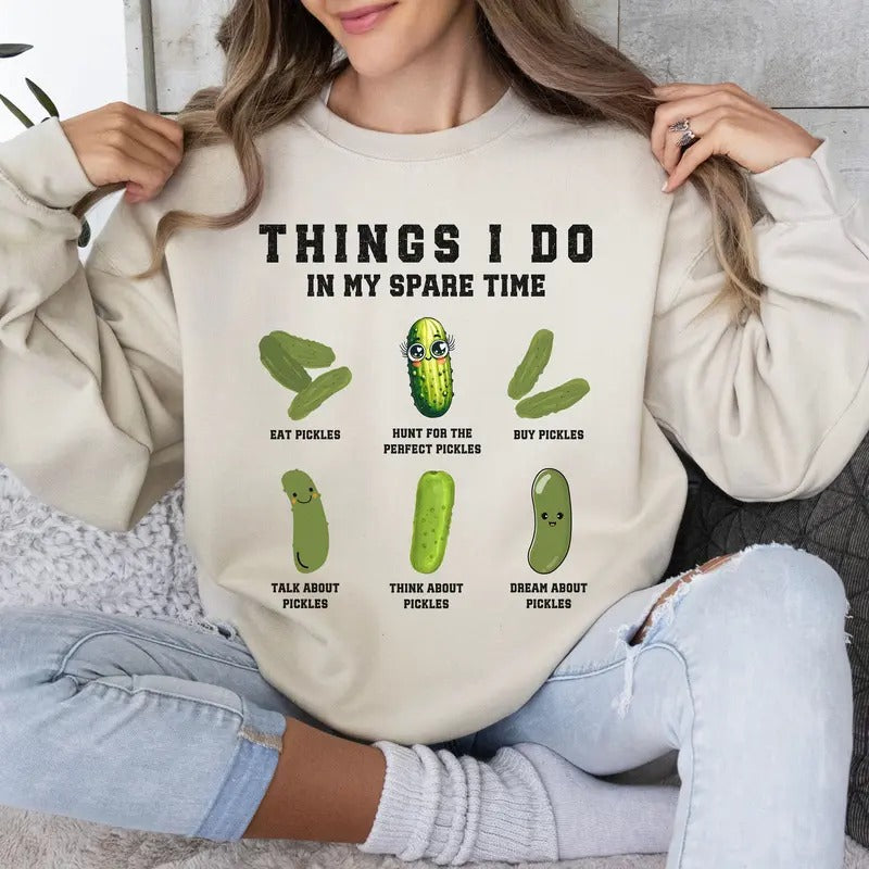 Funny Pickles Sweatshirtpickle Shirt Gift For Pickle Loverthings I Do In My Spare Pickle Jar Crewneckfunny Canning Tee Vegetables Lover Cotton Polyester
