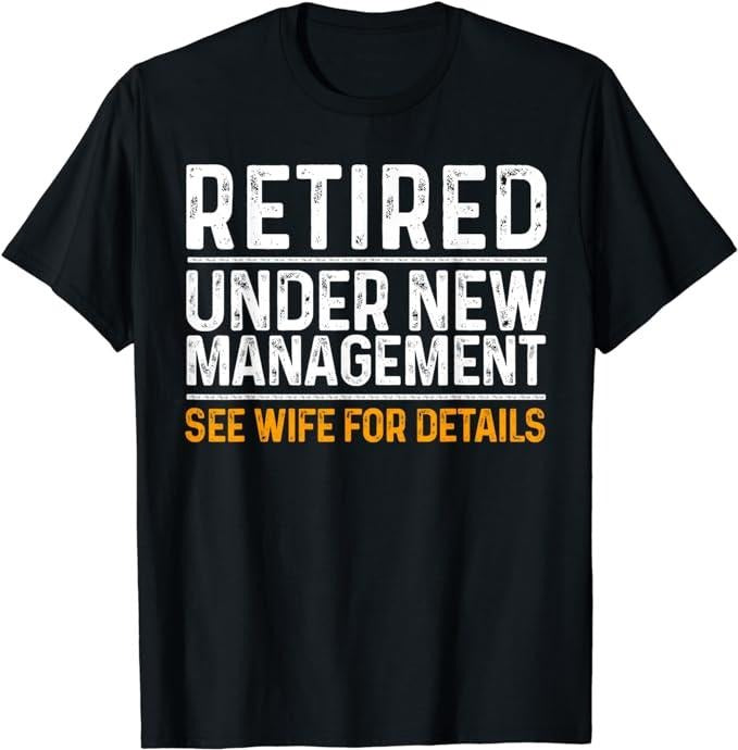 Funny Retirement Shirts, Funny Retirement Party Men's T-Shirt - Dad Humor Menswear Top Casual Cotton