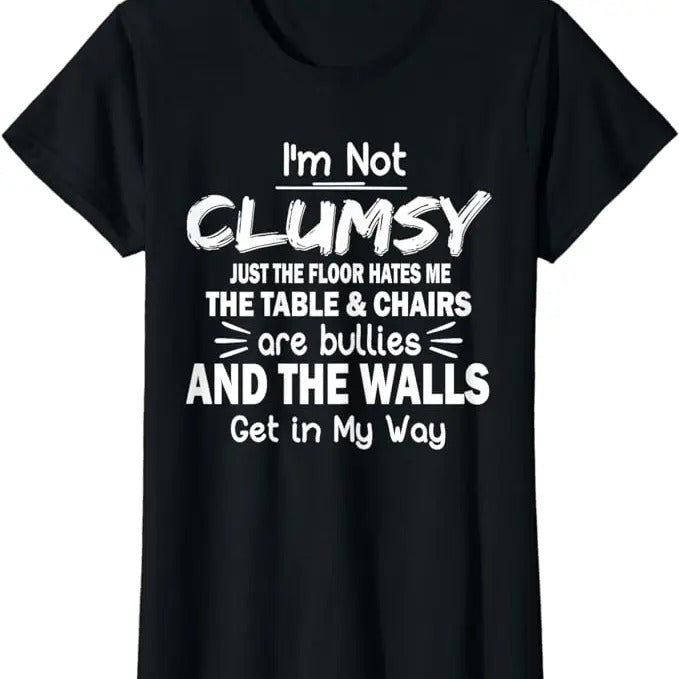 Funny Sarcastic Shirts For Women, I'm Not Clumsy Funny Sayings Sarcastic Girls T-Shirt Womenswear Casual Cotton
