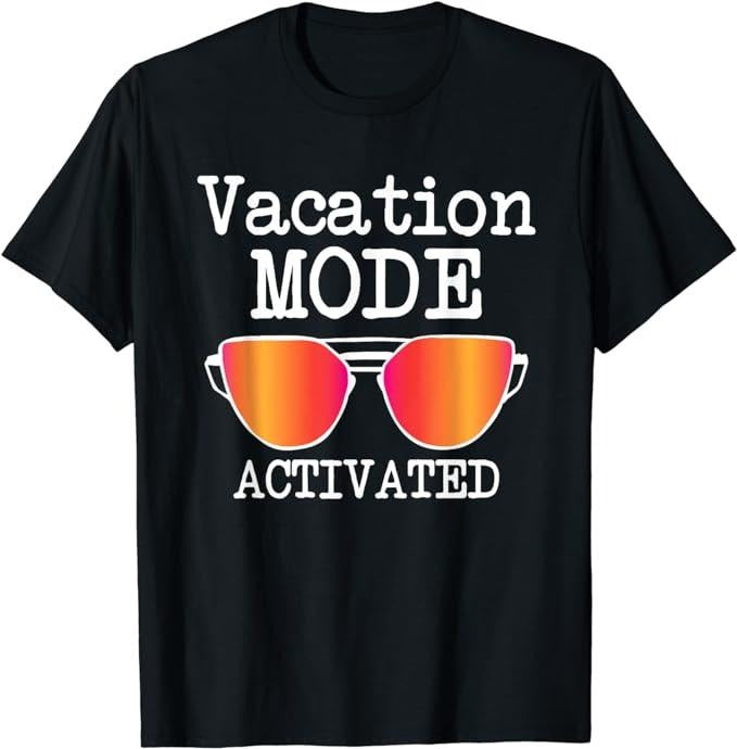 Funny Vacation Shirt, Funny Vacation Mode Activated Summer Beach Sunglasses T-Shirt Menswear Casual Cotton