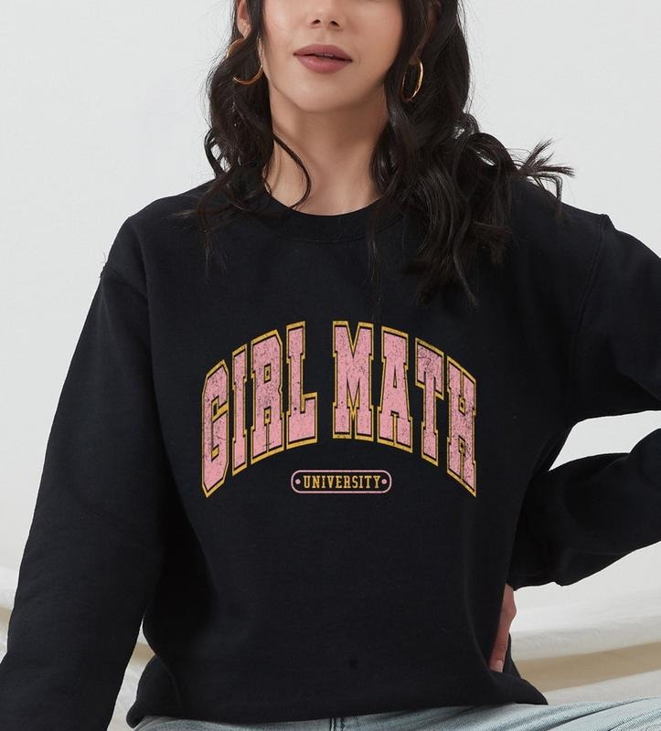 Girl Math Sweatshirt, Girl Math Shirt, Girl Math University Sweater, Girl Math Crewneck, Funny Quotes, Math Sweatshirt, Women Girl Math  Hoodie and Sweater; T-shirt Cotton Polyester Womenswear Light