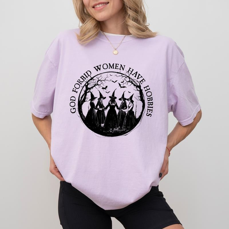 God Forbid Women Have Hobbies Comfort Colors Shirt, Vintage Witches Graphic Tee, Feminist T-shirt, Vintage Witch Clothing, Girls Will Be Girls Outfits