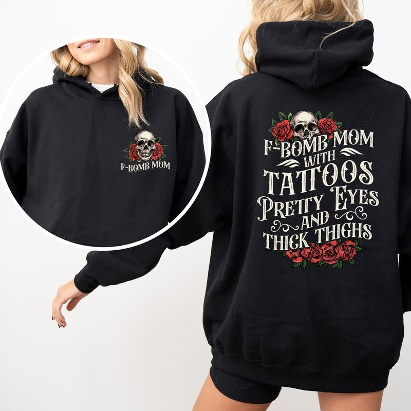 Gothic F-Bomb Mom Hoodie, Tattoos Pretty Eyes and Thick Thighs Mama Graphic Hoodies, Tatted Moms Club Hoodie, Gift For Mom, Mother's Day Gift