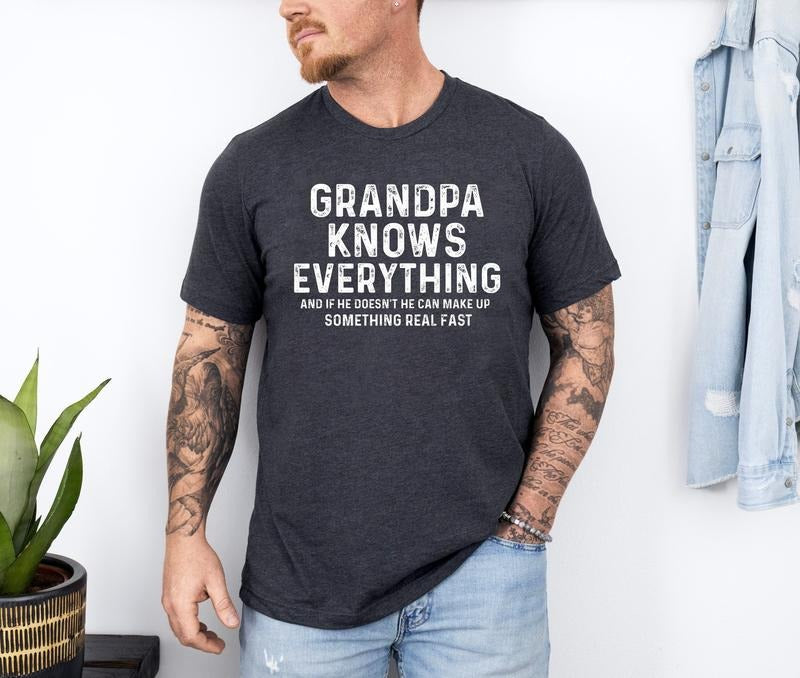 Grandpa Knows Everything Shirt, Funny Grandpa Shirt, Best Grandpa Shirt, Cool Grandpa, Fathers Day Gift, Grandfather Shirt