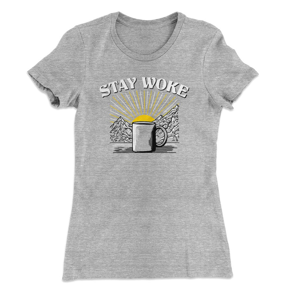 Stay Woke Coffee Funny Women's T-Shirt
