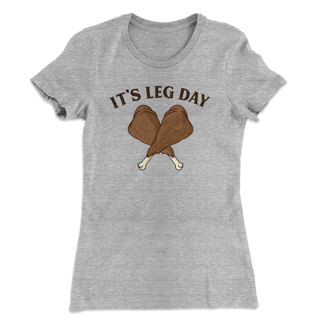 It's Leg Day Funny Thanksgiving Women's T-Shirt