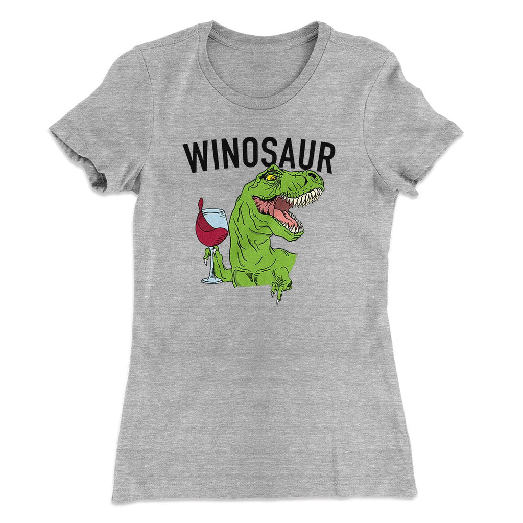 Winosaur Funny Women's T-Shirt