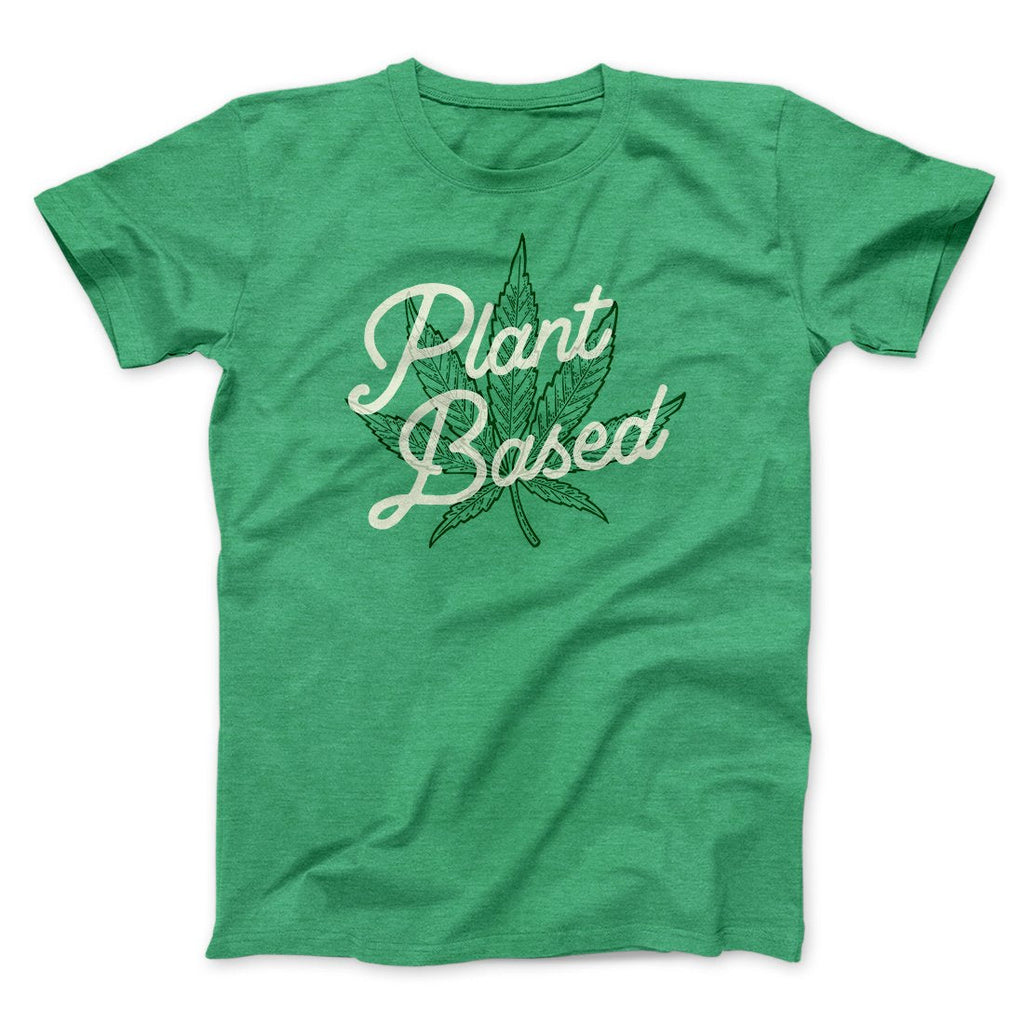 Plant Based Funny Men/Unisex T-Shirt