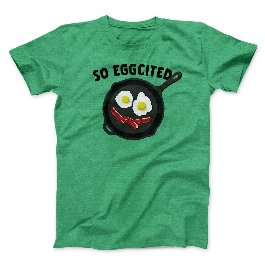 So Eggcited Funny Men/Unisex T-Shirt