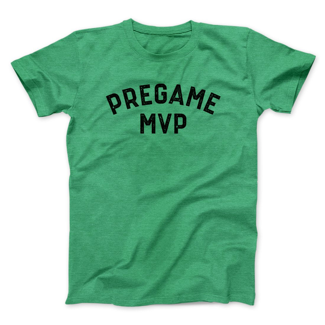 Pregame MVP Funny Men/Unisex T-Shirt