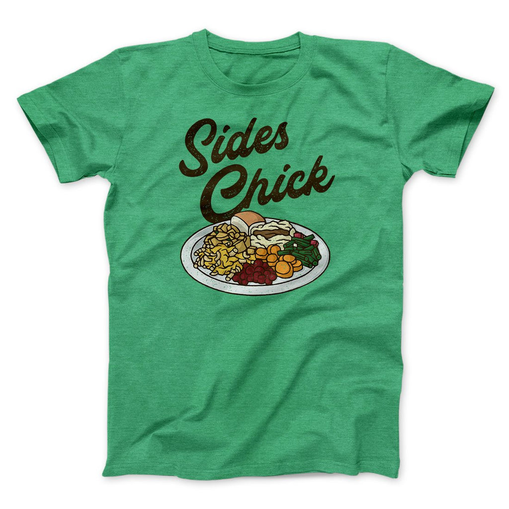 Sides Chick Funny Thanksgiving Men/Unisex T-Shirt